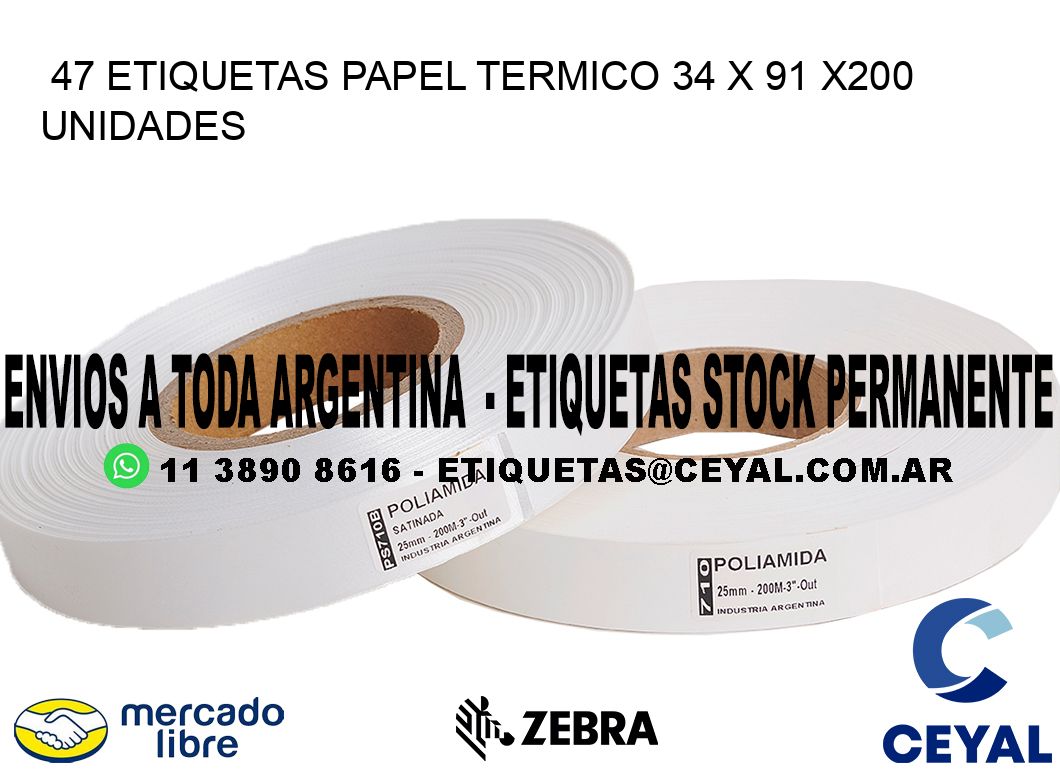 47 ETIQUETAS PAPEL TERMICO 34 x 91 x200 UNIDADES