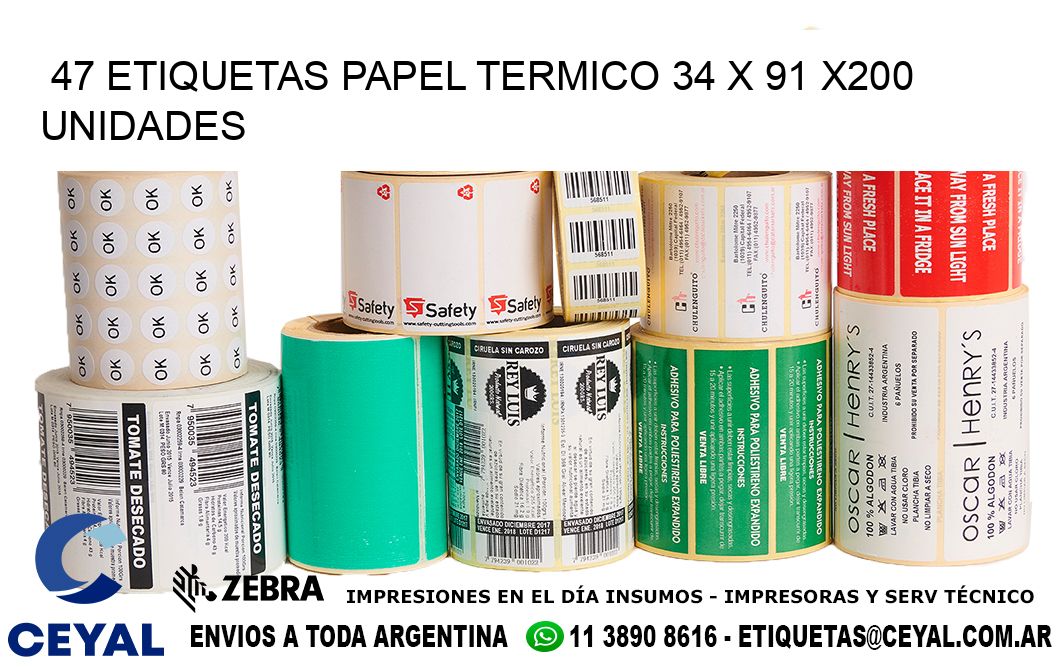 47 ETIQUETAS PAPEL TERMICO 34 x 91 x200 UNIDADES