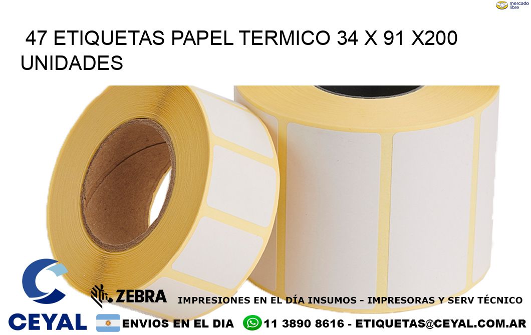 47 ETIQUETAS PAPEL TERMICO 34 x 91 x200 UNIDADES