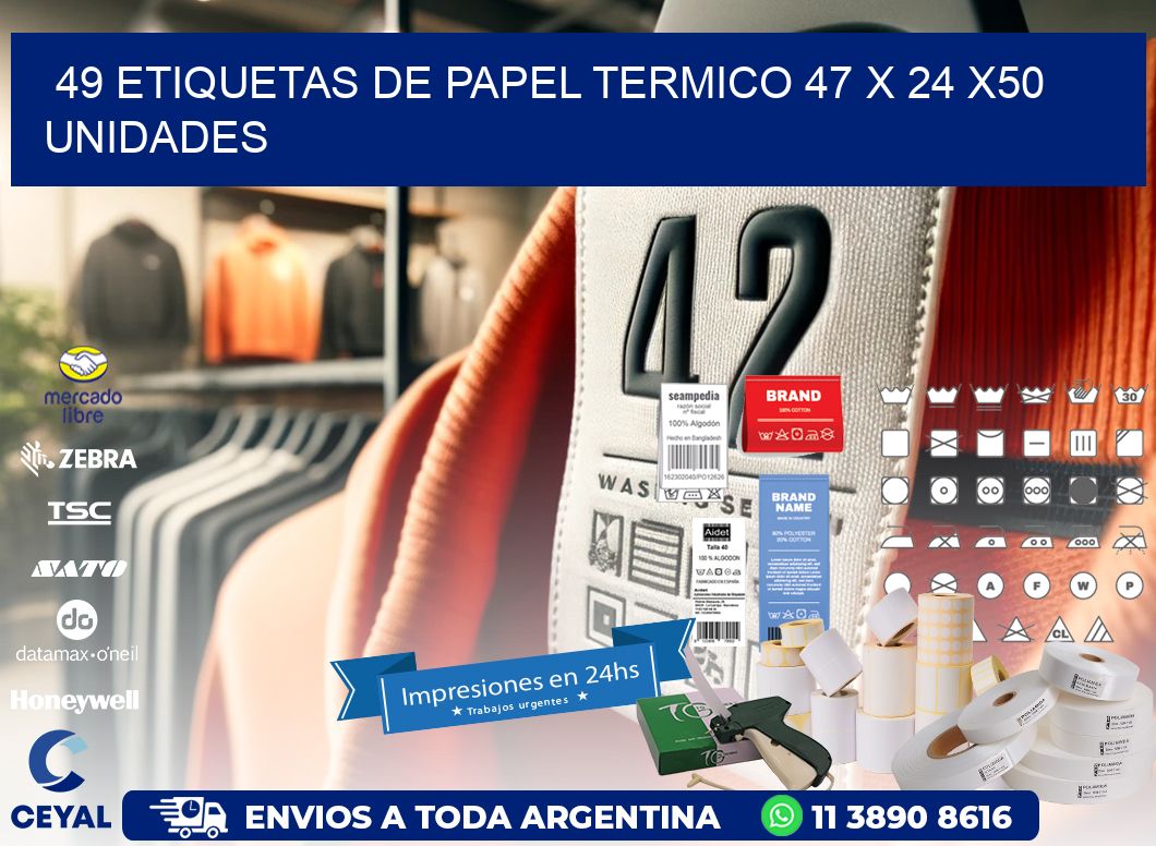 49 ETIQUETAS DE PAPEL TERMICO 47 x 24 x50 UNIDADES