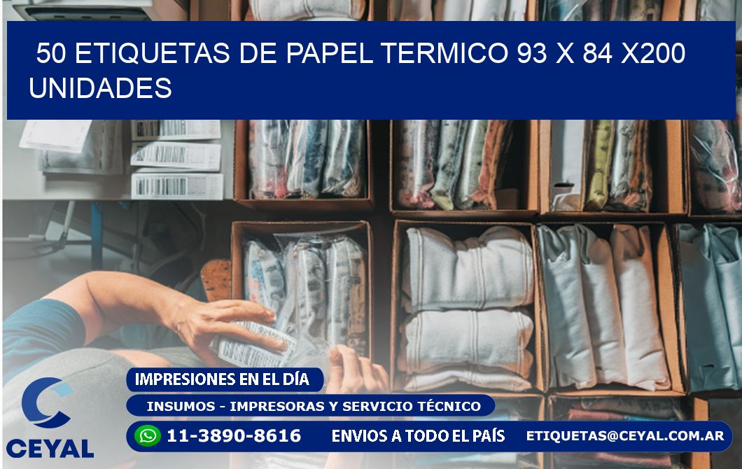 50 ETIQUETAS DE PAPEL TERMICO 93 x 84 x200 UNIDADES