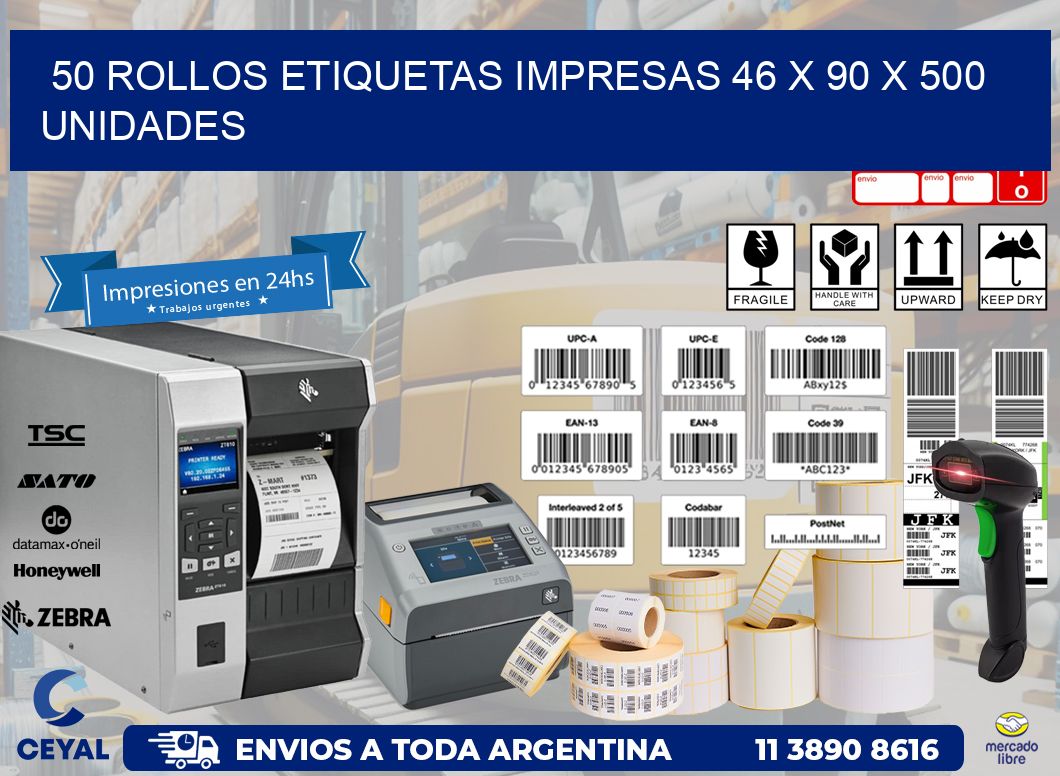 50 ROLLOS ETIQUETAS IMPRESAS 46 x 90 X 500 UNIDADES