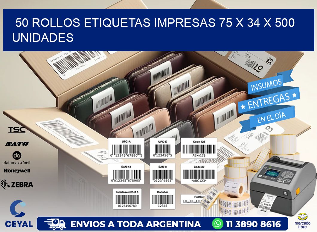 50 ROLLOS ETIQUETAS IMPRESAS 75 x 34 X 500 UNIDADES