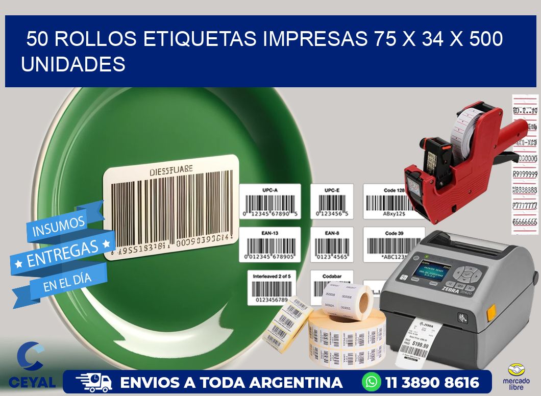 50 ROLLOS ETIQUETAS IMPRESAS 75 x 34 X 500 UNIDADES