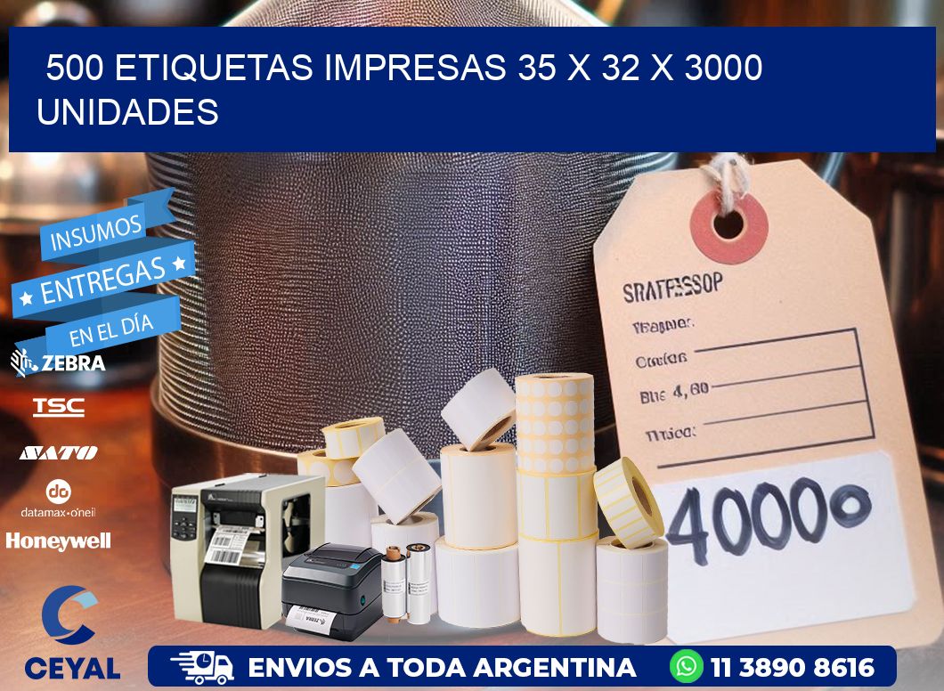 500 ETIQUETAS IMPRESAS 35 x 32 X 3000 UNIDADES