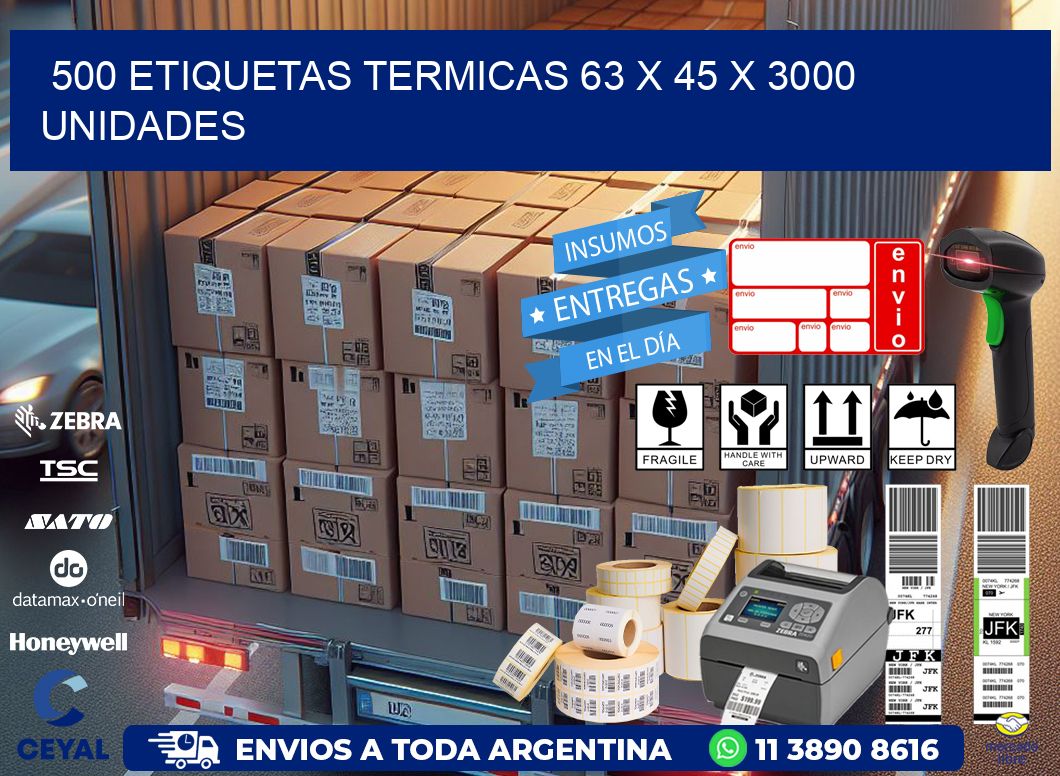 500 ETIQUETAS TERMICAS 63 x 45 X 3000 UNIDADES