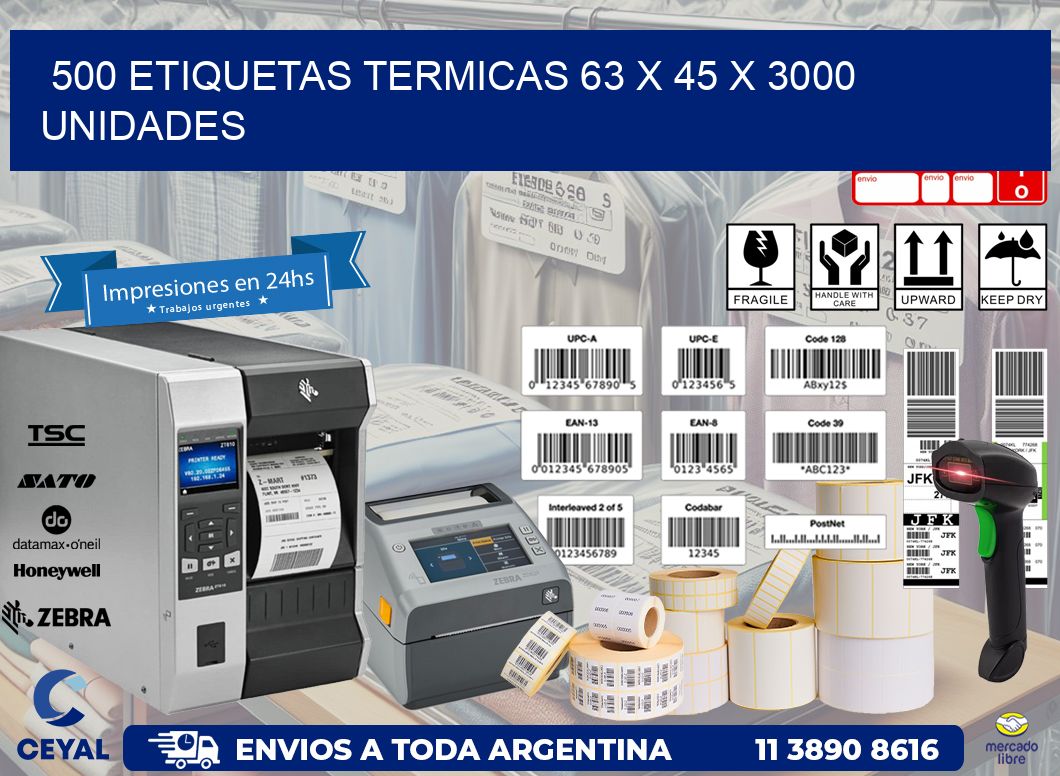 500 ETIQUETAS TERMICAS 63 x 45 X 3000 UNIDADES