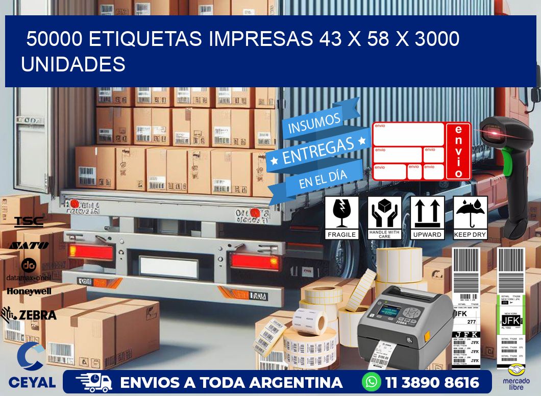 50000 ETIQUETAS IMPRESAS 43 x 58 X 3000 UNIDADES