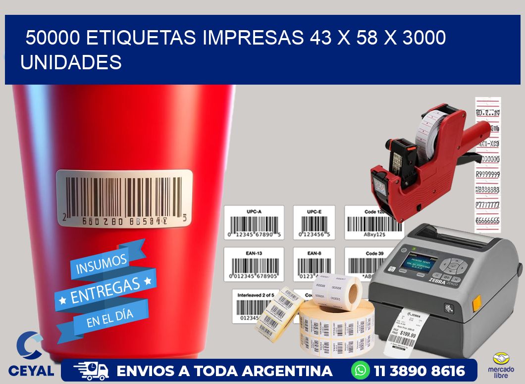 50000 ETIQUETAS IMPRESAS 43 x 58 X 3000 UNIDADES