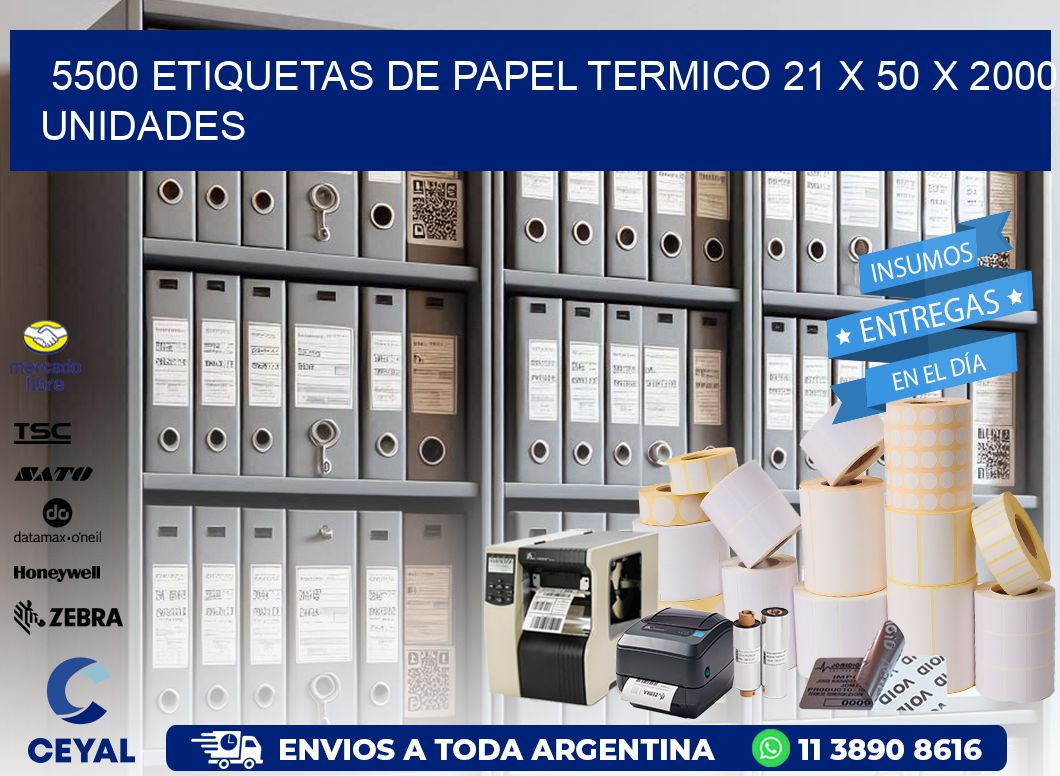 5500 ETIQUETAS DE PAPEL TERMICO 21 x 50 X 2000 UNIDADES