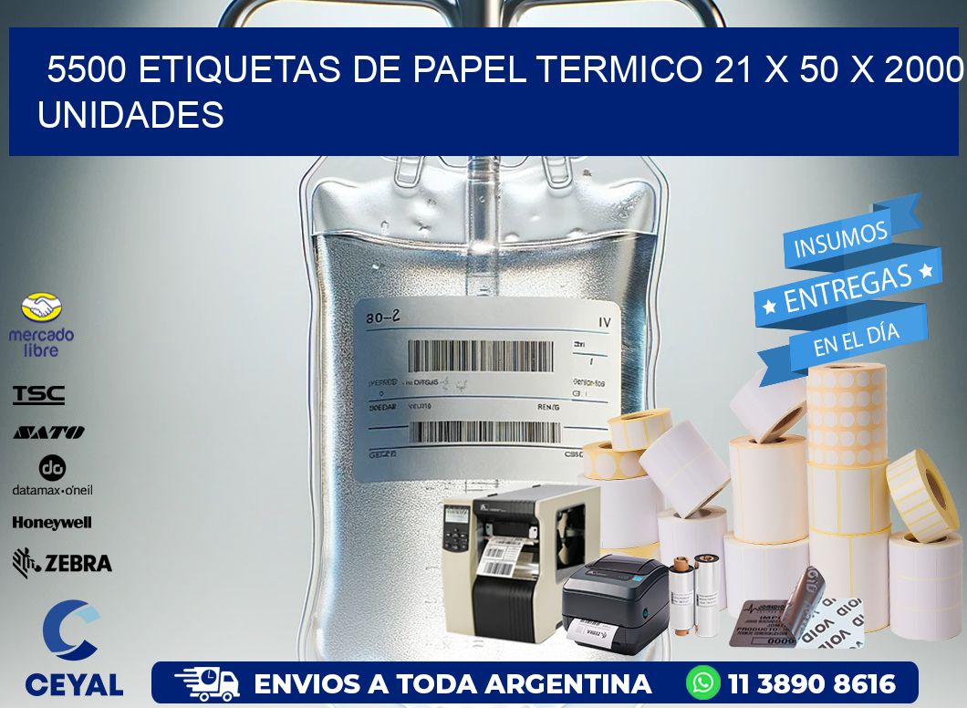 5500 ETIQUETAS DE PAPEL TERMICO 21 x 50 X 2000 UNIDADES