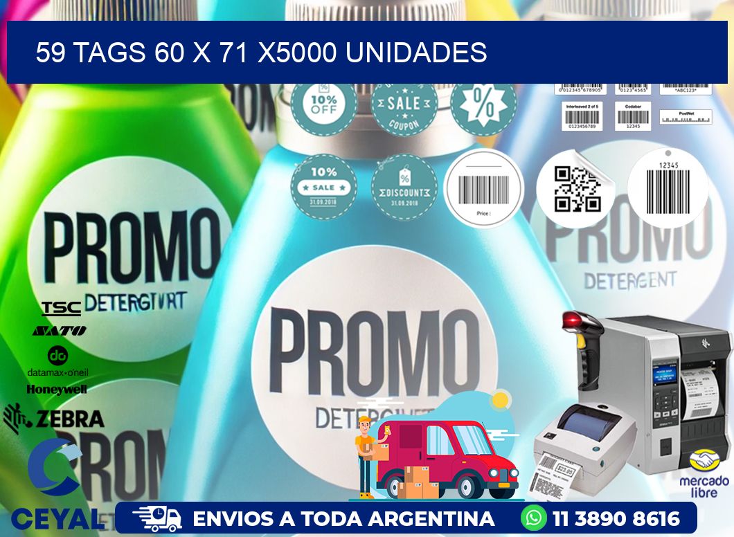 59 TAGS 60 x 71 X5000 UNIDADES