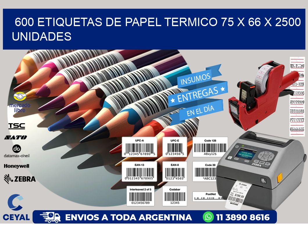 600 ETIQUETAS DE PAPEL TERMICO 75 x 66 X 2500 UNIDADES