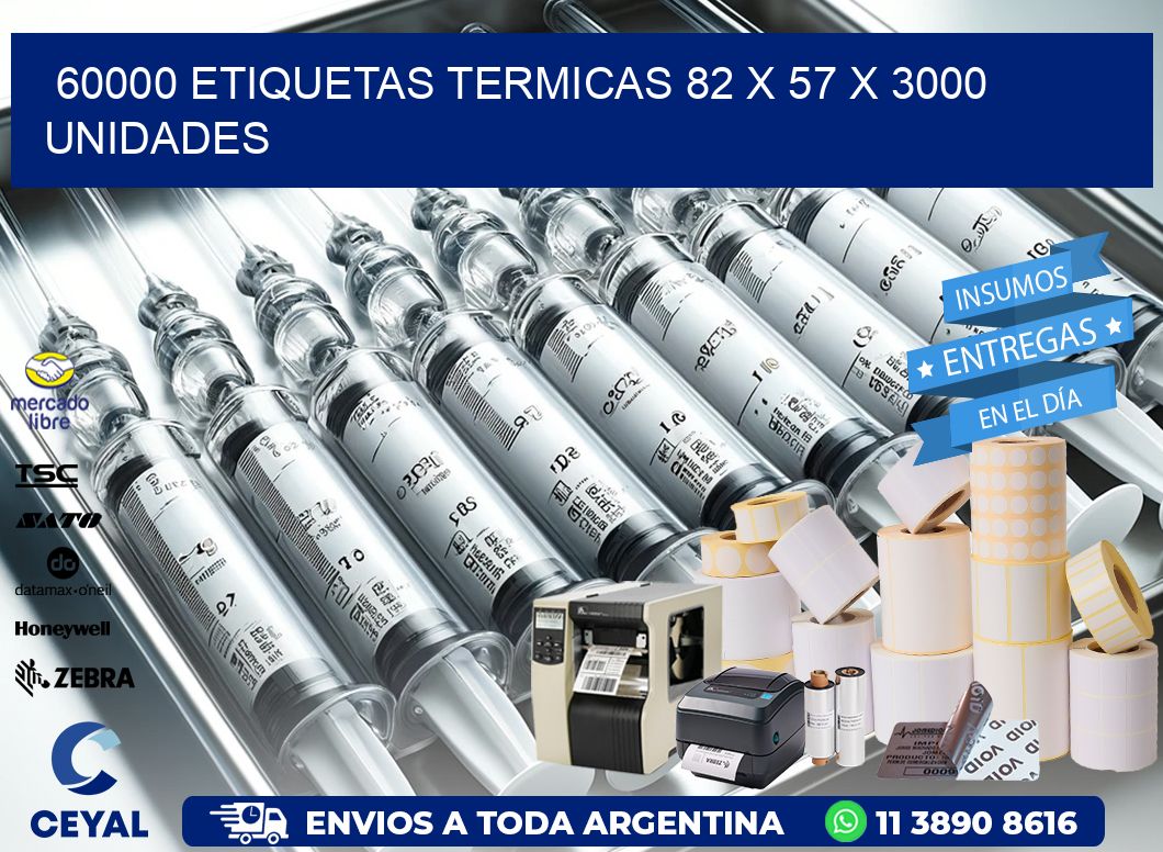 60000 ETIQUETAS TERMICAS 82 x 57 X 3000 UNIDADES