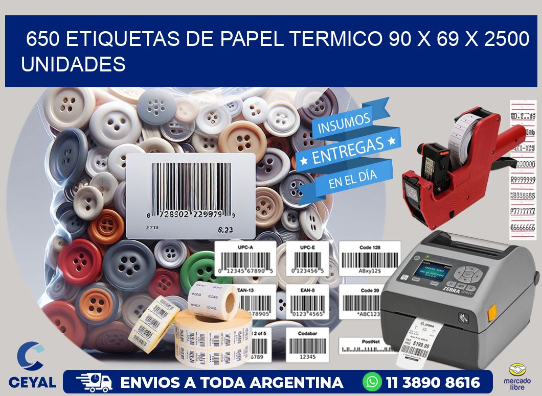 650 ETIQUETAS DE PAPEL TERMICO 90 x 69 X 2500 UNIDADES