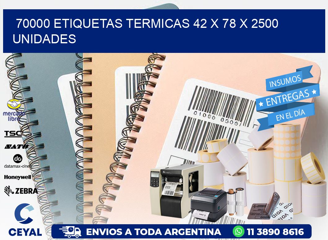 70000 ETIQUETAS TERMICAS 42 x 78 X 2500 UNIDADES