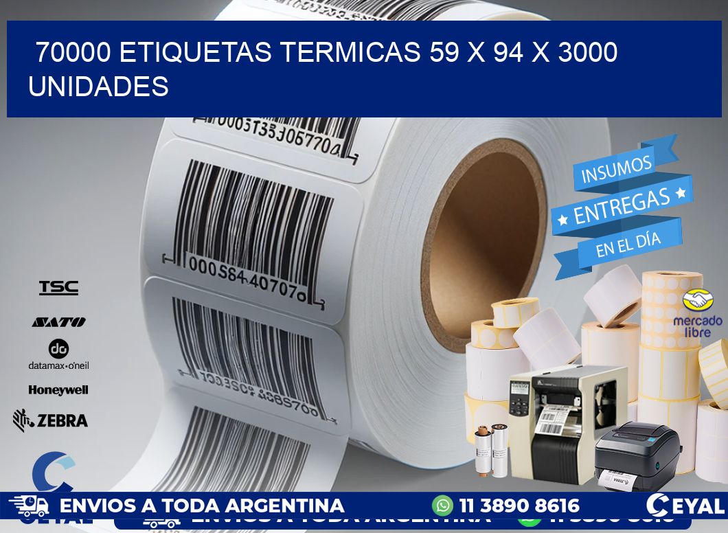 70000 ETIQUETAS TERMICAS 59 x 94 X 3000 UNIDADES