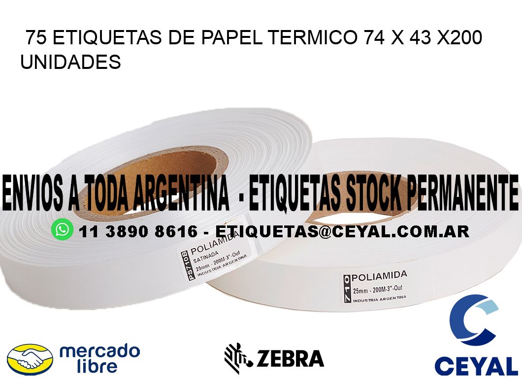 75 ETIQUETAS DE PAPEL TERMICO 74 x 43 x200 UNIDADES