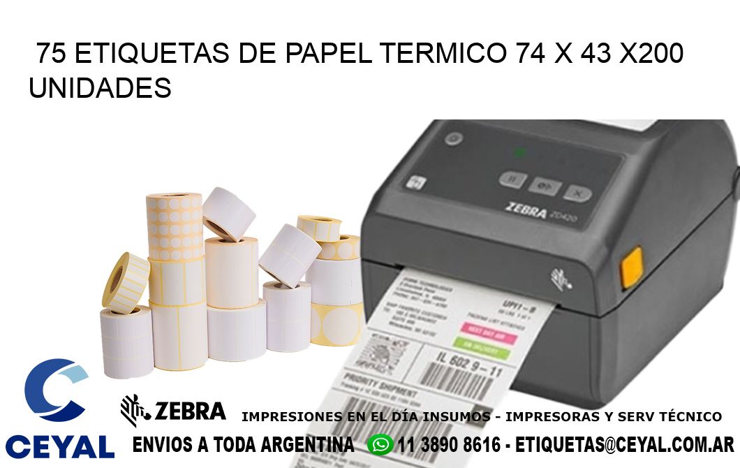 75 ETIQUETAS DE PAPEL TERMICO 74 x 43 x200 UNIDADES