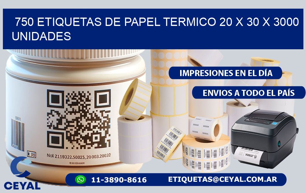 750 ETIQUETAS DE PAPEL TERMICO 20 x 30 X 3000 UNIDADES