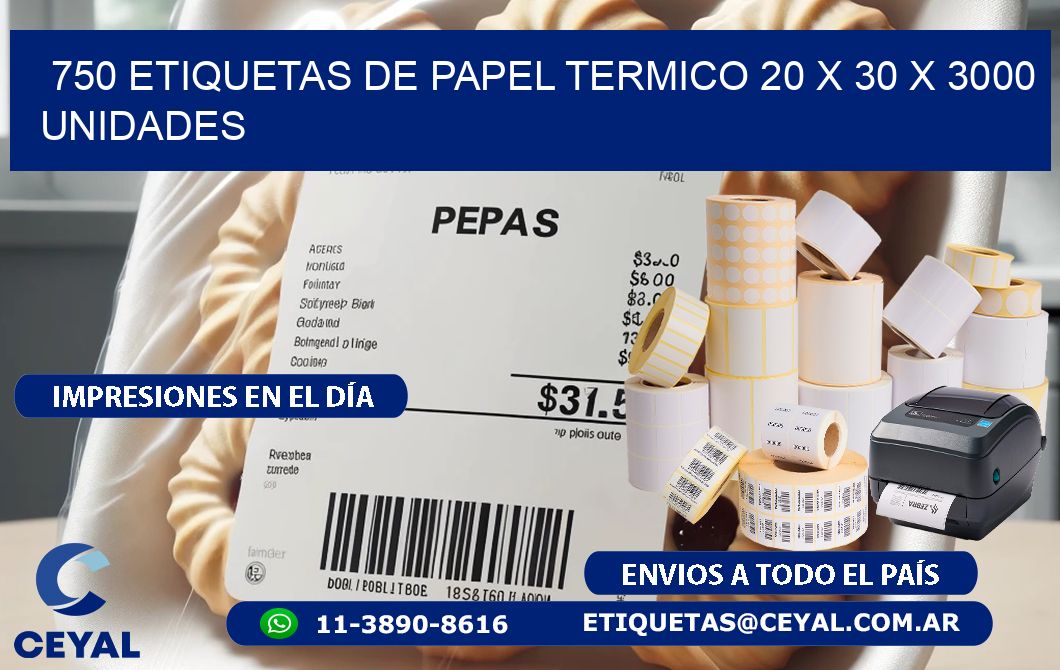 750 ETIQUETAS DE PAPEL TERMICO 20 x 30 X 3000 UNIDADES