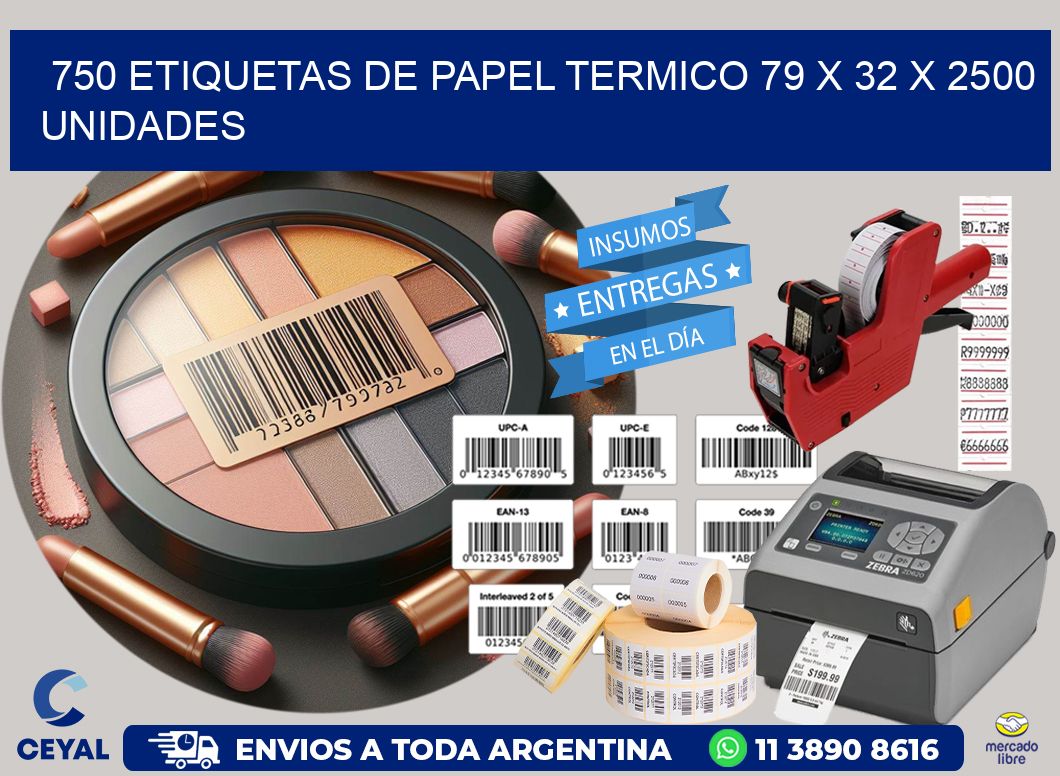 750 ETIQUETAS DE PAPEL TERMICO 79 x 32 X 2500 UNIDADES