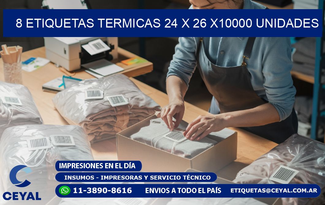 8 ETIQUETAS TERMICAS 24 x 26 X10000 UNIDADES