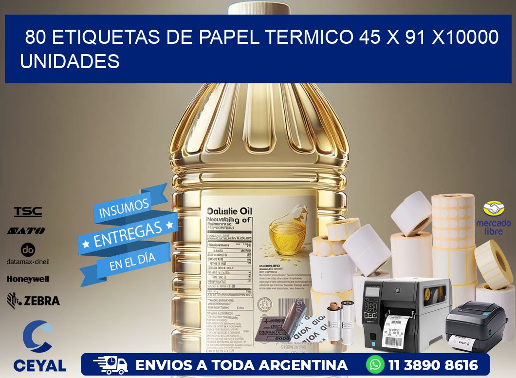 80 ETIQUETAS DE PAPEL TERMICO 45 x 91 X10000 UNIDADES