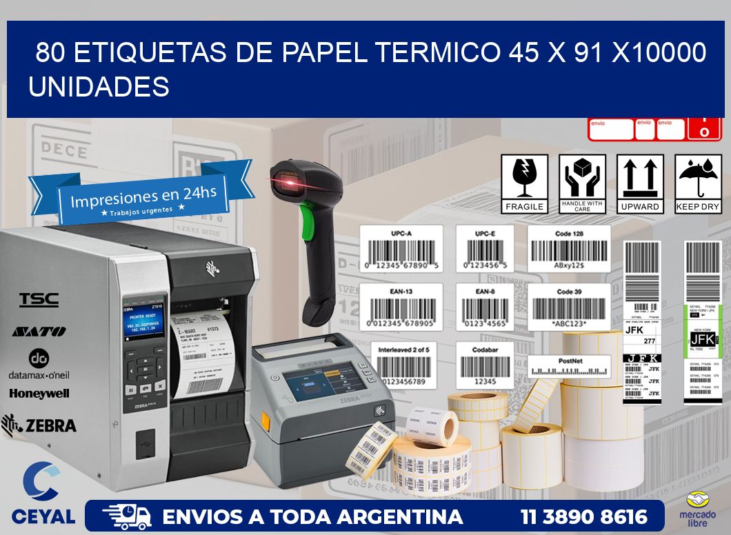 80 ETIQUETAS DE PAPEL TERMICO 45 x 91 X10000 UNIDADES