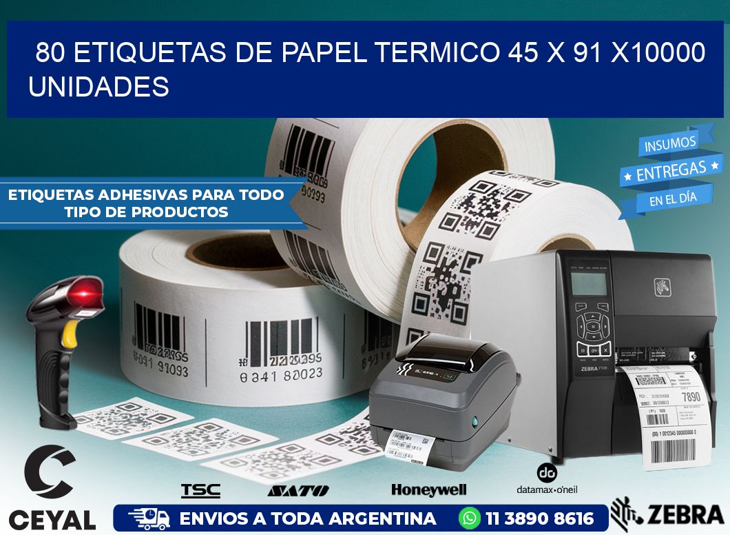 80 ETIQUETAS DE PAPEL TERMICO 45 x 91 X10000 UNIDADES