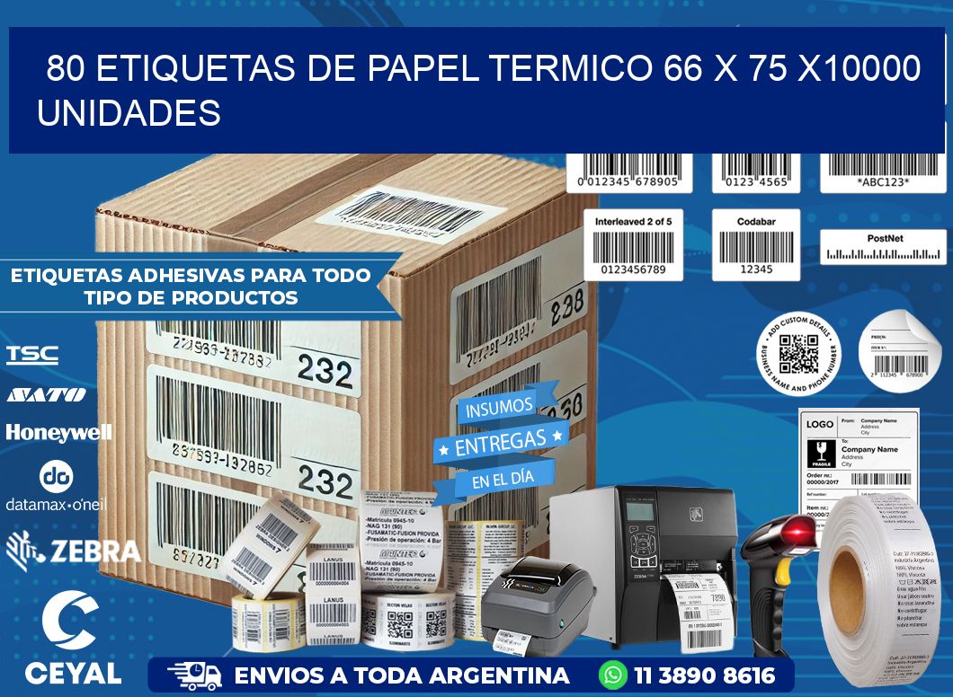 80 ETIQUETAS DE PAPEL TERMICO 66 x 75 X10000 UNIDADES