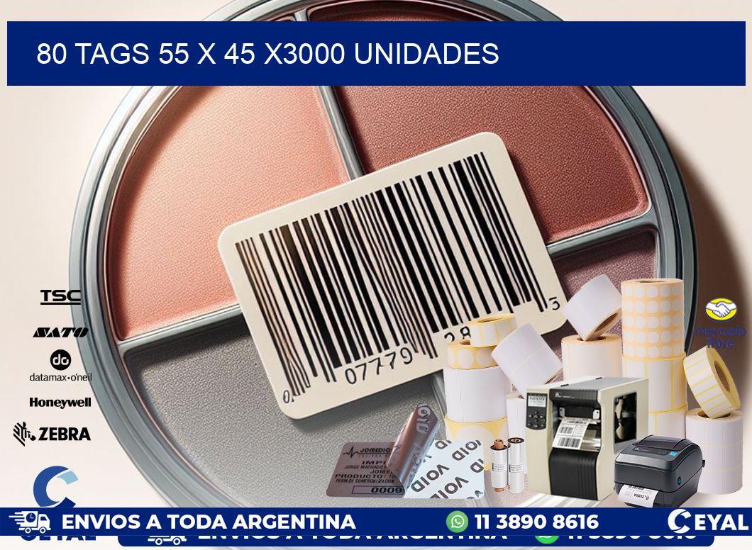 80 TAGS 55 x 45 X3000 UNIDADES