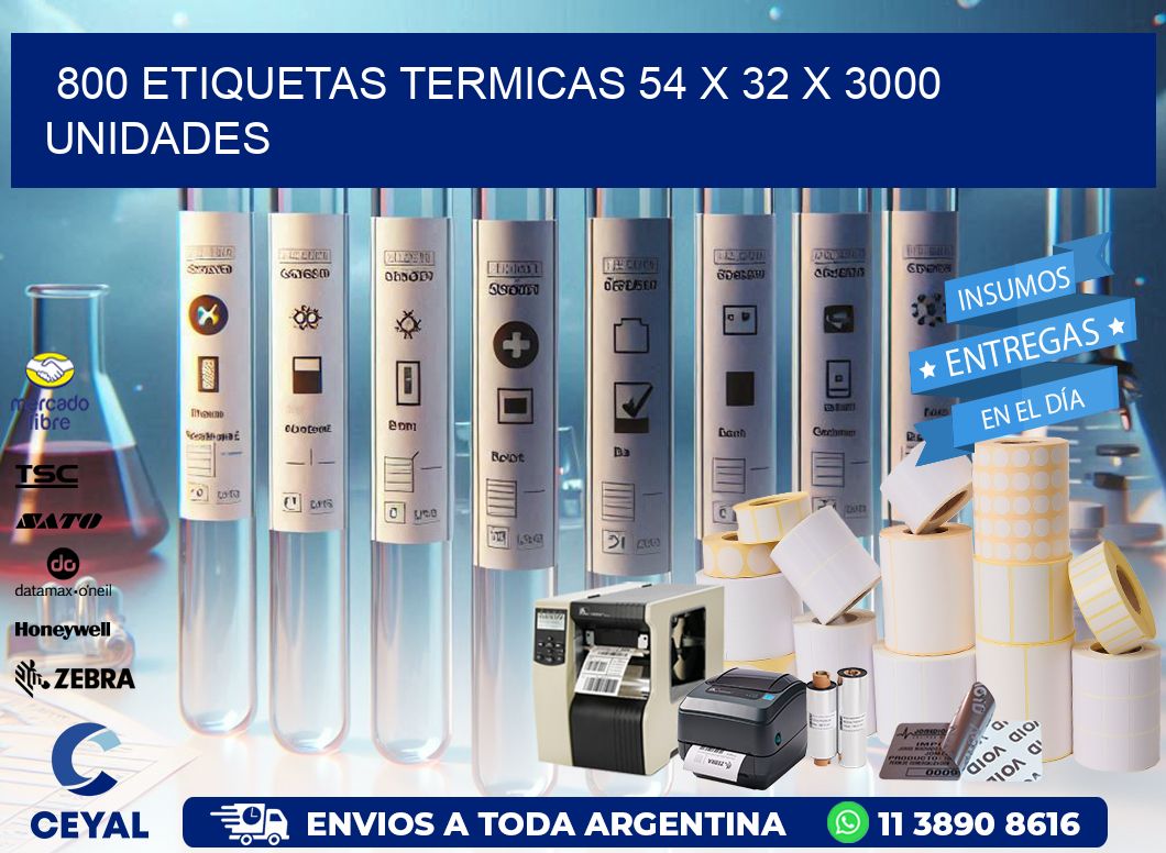 800 ETIQUETAS TERMICAS 54 x 32 X 3000 UNIDADES