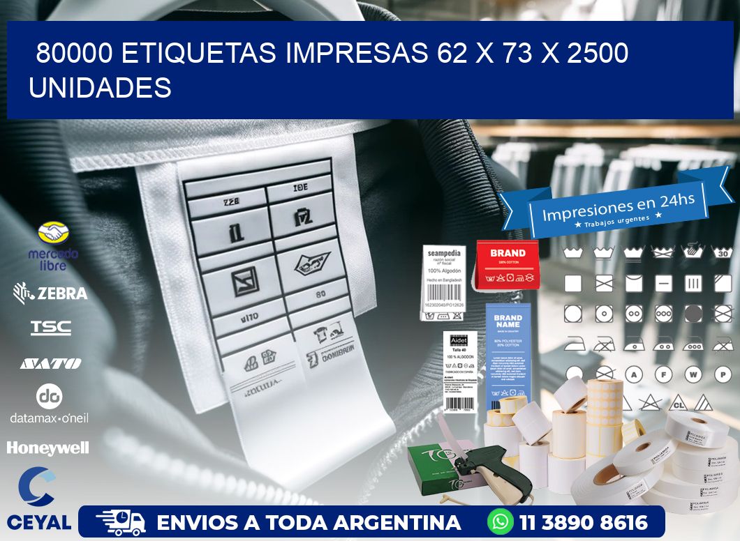 80000 ETIQUETAS IMPRESAS 62 x 73 X 2500 UNIDADES