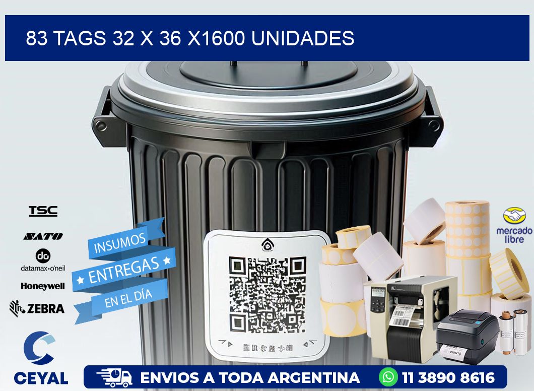 83 TAGS 32 x 36 X1600 UNIDADES