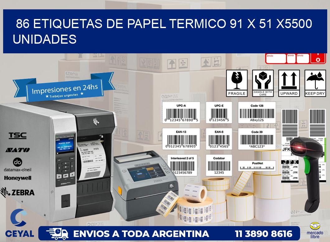 86 ETIQUETAS DE PAPEL TERMICO 91 x 51 X5500 UNIDADES