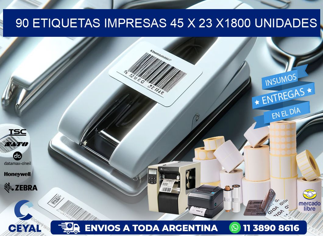 90 ETIQUETAS IMPRESAS 45 x 23 X1800 UNIDADES