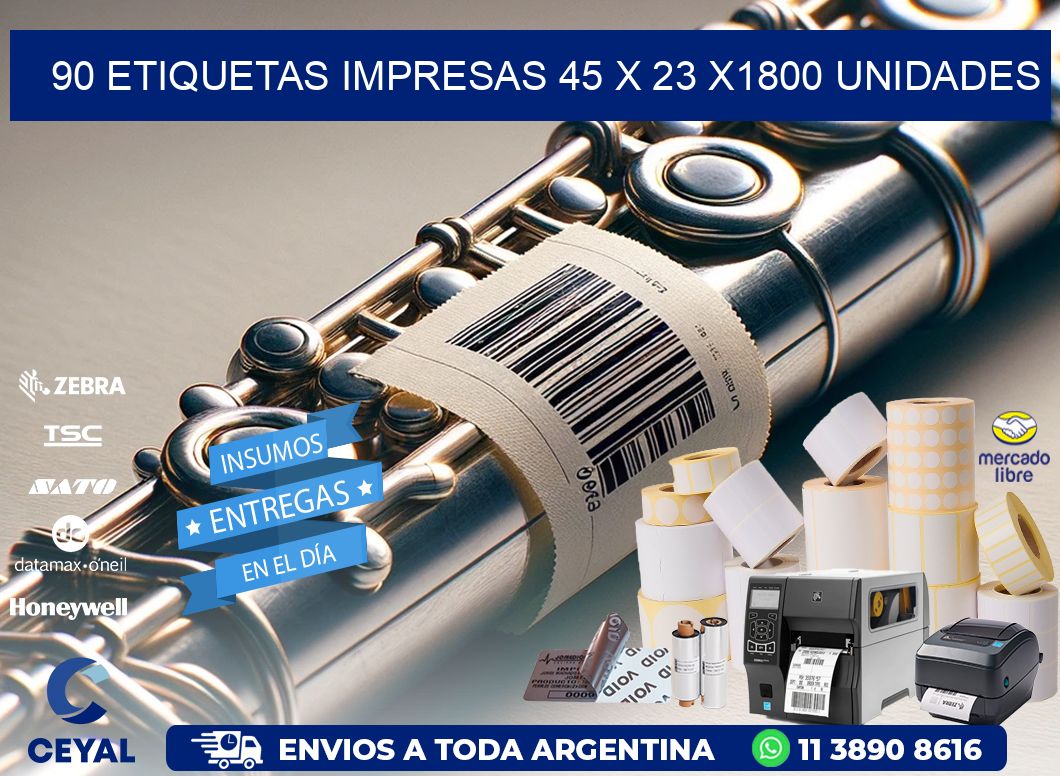 90 ETIQUETAS IMPRESAS 45 x 23 X1800 UNIDADES