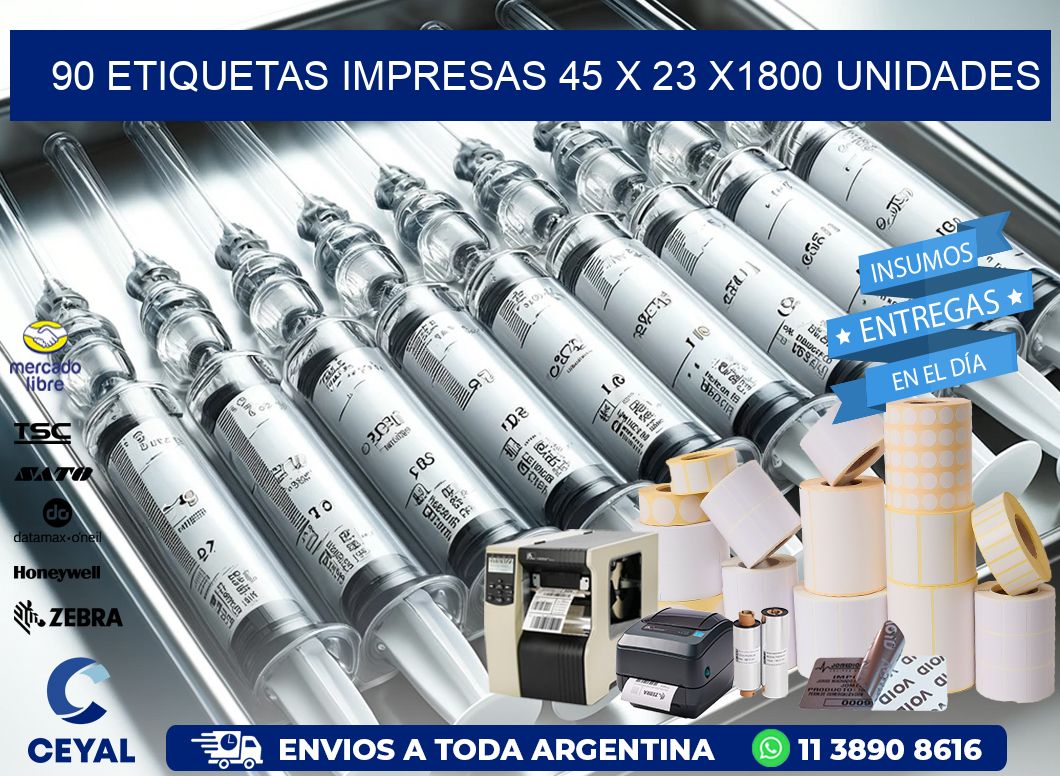 90 ETIQUETAS IMPRESAS 45 x 23 X1800 UNIDADES