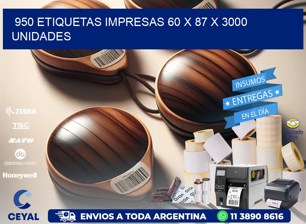 950 ETIQUETAS IMPRESAS 60 x 87 X 3000 UNIDADES