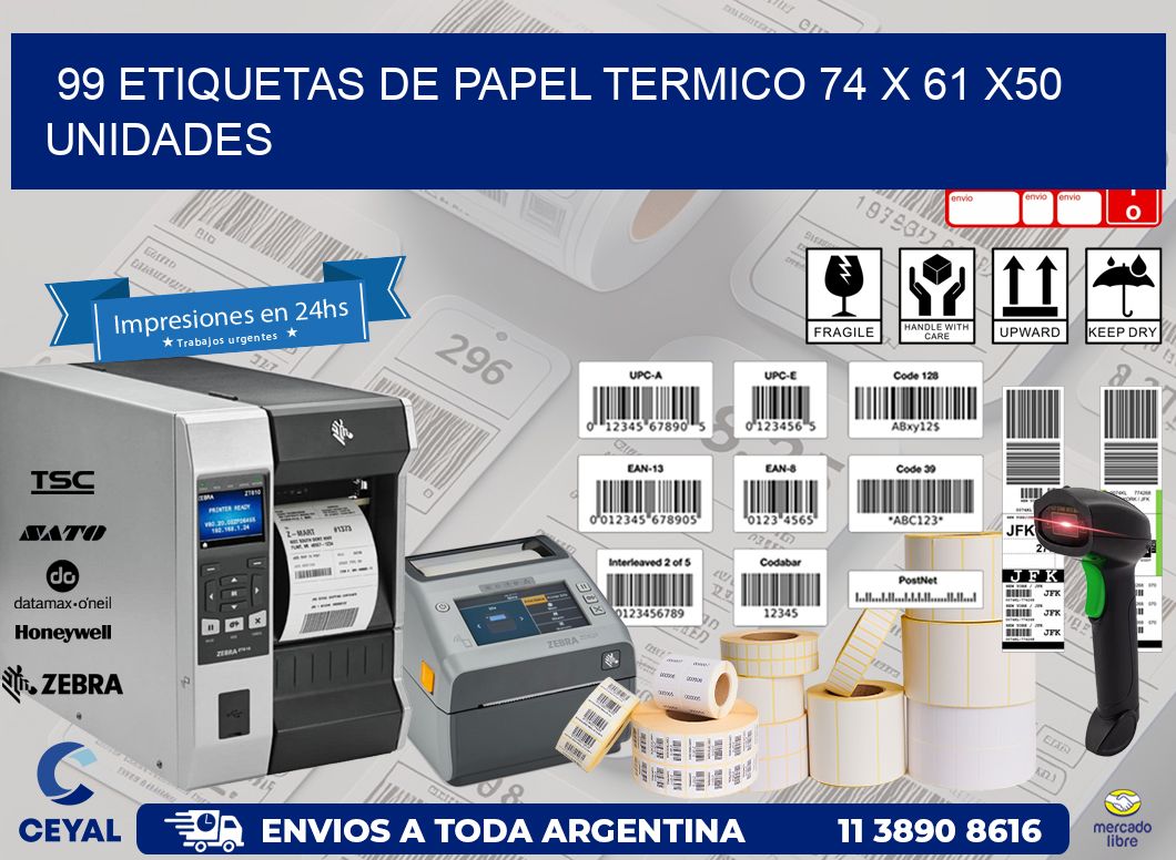 99 ETIQUETAS DE PAPEL TERMICO 74 x 61 x50 UNIDADES