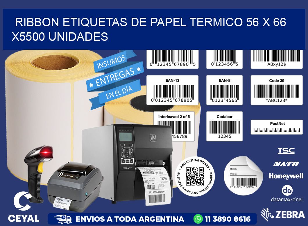 RIBBON ETIQUETAS DE PAPEL TERMICO 56 x 66 X5500 UNIDADES