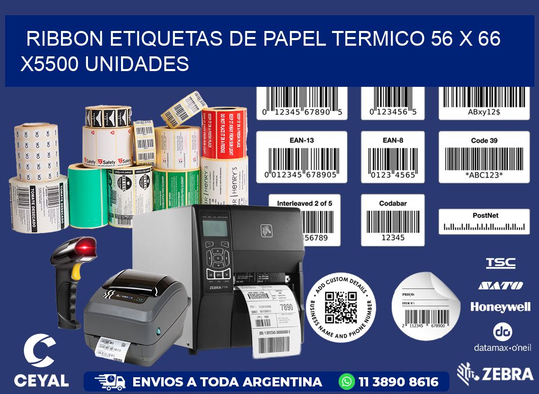 RIBBON ETIQUETAS DE PAPEL TERMICO 56 x 66 X5500 UNIDADES