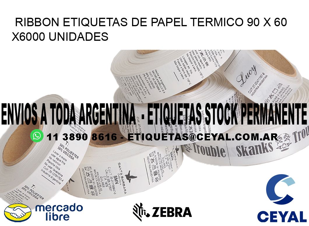 RIBBON ETIQUETAS DE PAPEL TERMICO 90 x 60 X6000 UNIDADES