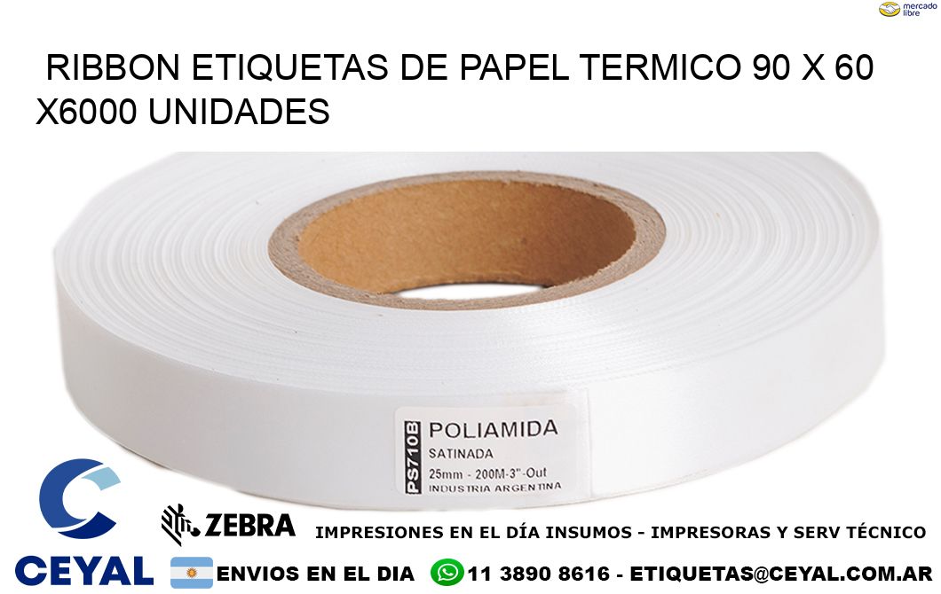 RIBBON ETIQUETAS DE PAPEL TERMICO 90 x 60 X6000 UNIDADES