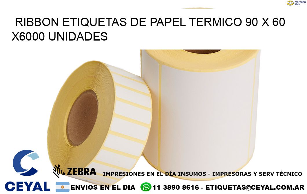 RIBBON ETIQUETAS DE PAPEL TERMICO 90 x 60 X6000 UNIDADES