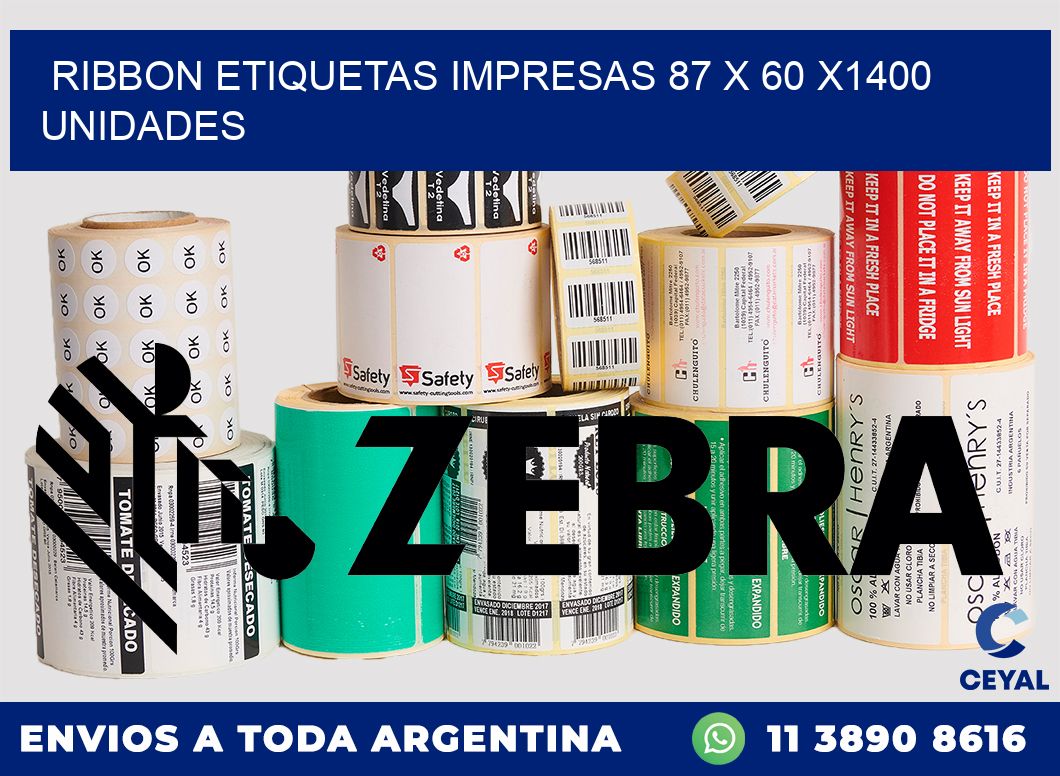 RIBBON ETIQUETAS IMPRESAS 87 x 60 X1400 UNIDADES