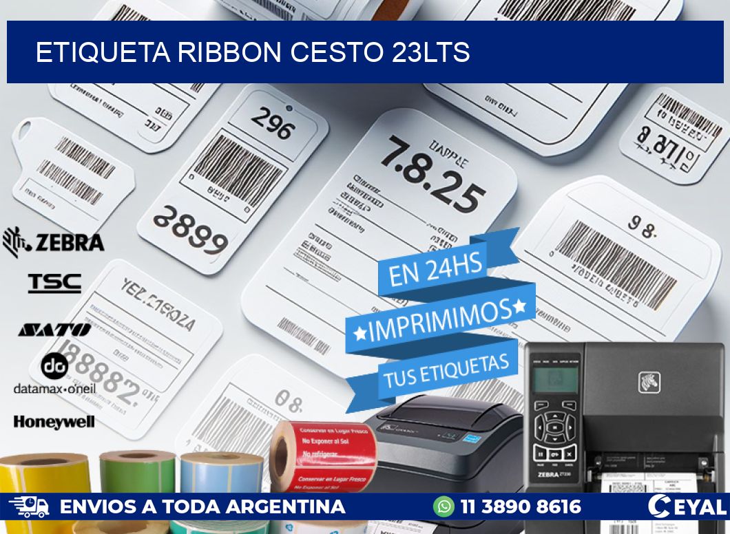 ETIQUETA RIBBON CESTO 23LTS