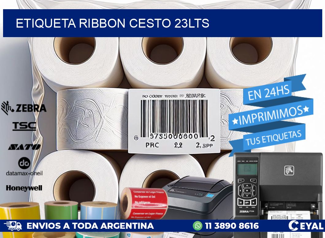 ETIQUETA RIBBON CESTO 23LTS