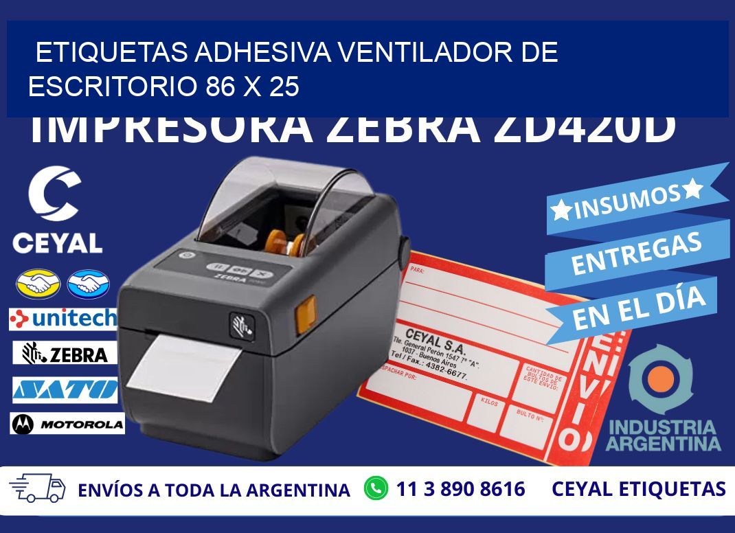 ETIQUETAS ADHESIVA VENTILADOR DE ESCRITORIO 86 x 25